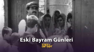 Eski Bayram Günleri 1982  TRT Arşiv [upl. by Annemarie122]