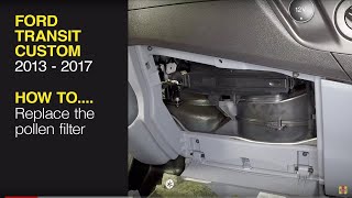 How to replace the pollen filter on the Ford Transit Custom 2013 to 2017 Diesel [upl. by Atsahc457]