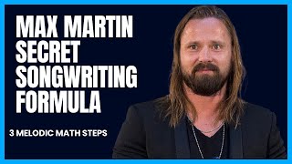 The Max Martin Secret Songwriting Formula Revealed [upl. by Aneeles]