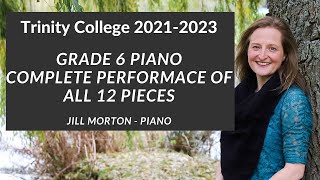 Grade 6 Trinity College Piano Complete 20212023 Jill Morton  Piano [upl. by Donall677]