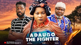 ADAUGO THE FIGHTER FULL MOVIE  DESTINY ETIKO JERRY WILLIAMS UGEZU J UGEZU Nollywood Movie [upl. by Benge470]