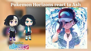 Pokemon horizons react to Ash Ketchum part 22 [upl. by Maice]