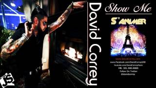 David Correy  Show Me [upl. by Nyved]