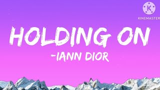 Iann Dior Holding on lyrics [upl. by Yam]