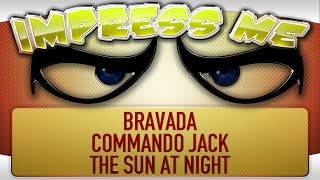 Impress Me Pilot episode  Bravada Commando Jack The Sun at Night [upl. by Davidde282]