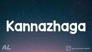 3  Kannazhaga Song  Lyrics  Tamil [upl. by Aihseken630]