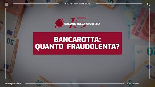 Salone della Giustizia 2024  BANCAROTTA QUANTO FRAUDOLENTA [upl. by Joseph28]