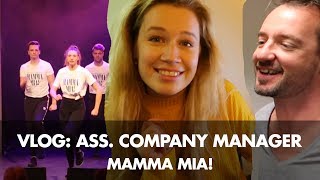 VLOG  Assistant Company Manager  MAMMA MIA [upl. by Oates]