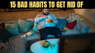 15 Bad Habits That Destroy Your Life [upl. by Alahsal]