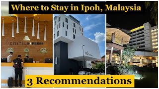 Where to Stay in Ipoh Malaysia  3 Recommended Hotels for First Timer or Seasoned Travelers [upl. by Llekram]