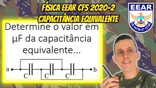 Física EEAR  CFS 20202  Associação de capacitores  Eletrodinâmica  Circuitos elétricos [upl. by Premer674]