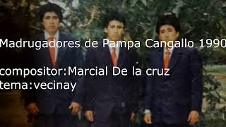 vecinay  Madrugadores de pampa cangallo 1990 [upl. by Sarilda]