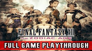 FINAL FANTASY XII THE ZODIAC AGE PC 100 FULL GAME  Complete Game Walkthrough 【 FULL HD 】 [upl. by Francyne]