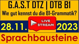 GAST DTZ B1  DTB B1  B1 Grammatik  Sprachbausteine  Live am 28112023 [upl. by Arty]