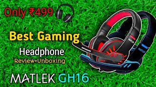 Budget Gaming Headphone under 499  Matlek GH16 Unboxing  Technical Deepanshu [upl. by Nagrom737]