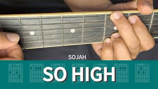 SOJAH  SO HIGH  GUITAR TUTORIAL [upl. by Avram]