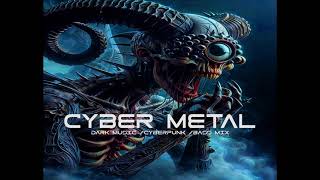 AGGRESSIVE CYBER METAL MUSIC MIX [upl. by Hurwitz]