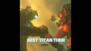 Best Titan now and then edit skibiditoilet shorts [upl. by Eicak]