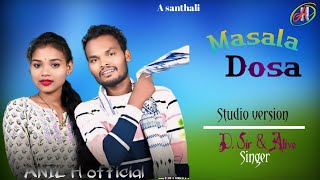 Masala dosa New santhali video studio version 2024 D SirAlive link description 👇 [upl. by Ynaoj975]