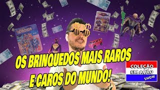 Os Brinquedos Mais Raros e Caros do Mundo [upl. by Louise70]