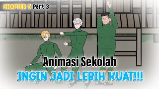 INGIN JADI LEBIH KUAT PART 3  Animasi Sekolah [upl. by Kilbride]