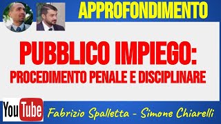 Pubblico impiego procedimento penale e disciplinare a cura di ChiarelliSpalletta 792023 [upl. by Aneeb]