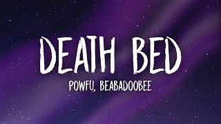 Powfu  Death Bed Lyrics ft beabadoobee  dont stay awake for too long [upl. by Nalani]