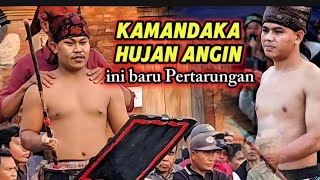 PERESEAN TERBARU KAMANDAKA Vs HUJAN ANGIN [upl. by Luo]