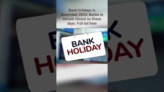 Bank holidays in November 2024 Banks to remain closed on these days Full list here [upl. by Vachil]