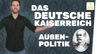 Außenpolitik im Deutschen Kaiserreich I musstewissen Geschichte [upl. by Ylecic]