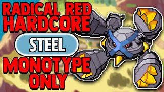 POKEMON RADICAL RED 40 HARDCORE MODE BUT I ONLY USE STEEL TYPE POKEMON [upl. by Huggins]