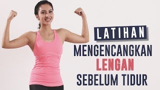 Yuk Latihan 10 Menit Mengecilkan Lengan Sebelum Tidur  Latihan Di Rumah [upl. by Haff]