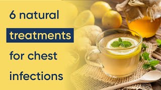 6 chest infection treatments natural home remedies [upl. by Koss]