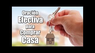 Oración Efectiva Para Comprar Casa [upl. by Layne]