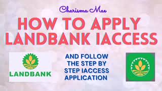 How to Apply Landbank Iaccess Online Mobile Application  Charisma Mae [upl. by Hume]