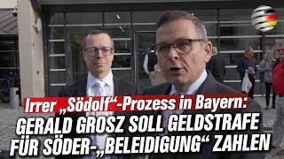 Irrer „Södolf“Prozess in Bayern Gerald Grosz soll Geldstrafe für Söder„Beleidigung“ zahlen [upl. by Anegroeg]