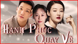 PHIM HÀN QUỐC  HẠNH PHÚC QUAY VỀ  Tập 01  Phim Bộ Tâm Lý Tình Cảm Top 1 Cực Cuốn  Lồng Tiếng [upl. by Flagler]