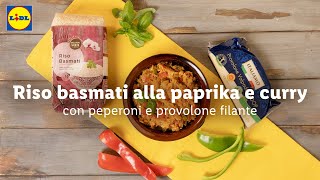 Riso basmati alla paprika e curry con peperoni e Provolone filante  Chef in Camicia  Lidl Italia [upl. by Dressler]