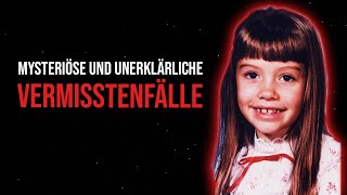 Die 5 mysteriösesten Vermisstenfälle aller Zeiten ungelöst [upl. by Wrench]