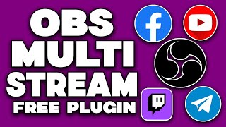 NEW OBS MultiStream Plugin  Multistream To EVERY Platform For FREE In 2024 [upl. by Leuqar]