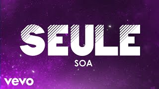 SOA  Seule Paroles  Lyric video [upl. by Elleinnad]