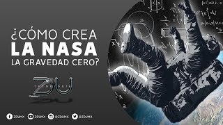 ¿Cómo crea la NASA la gravedad cero  ZDU [upl. by Ijan]