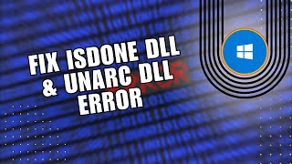 ⚡️ FIX How to Fix Isdone dll amp Unarc dll Error While Installing Games in Windows 11  NEW UPDATE [upl. by Yracaz]