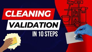 Cleaning Validation in 10 Steps  Cleaning Validation in Pharmaceuticals  Validation of Cleaning [upl. by Anyehs]