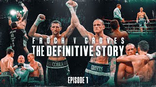 Episode 1  Froch vs Groves The Definitive Story [upl. by Hgielsa]