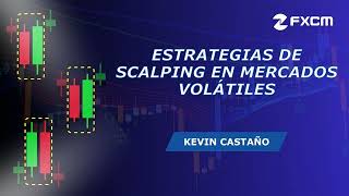 Estrategias de scalping en mercados volátiles FXCM [upl. by Lais]