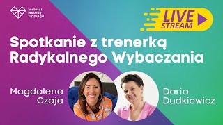 Spotkanie z trenerką Radykalnego Wybaczania  Daria Dudkiewicz [upl. by Zere535]