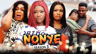 NONYE SEASON 3 New Movie Jennifer ElioguChinenye NnebeUche Elendu 2022 Nigerian Nollywood Movie [upl. by Ennaej714]