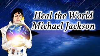 Heal the World Michael Jackson Lyrics [upl. by Adlanor]