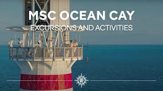 EXCURSIONS AND ACTIVITIES  MSC OCEAN CAY [upl. by Anialem274]